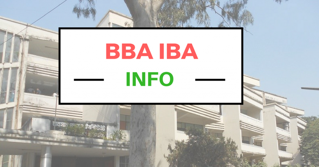 IBA BBA এর যাবতীয় তথ্য
